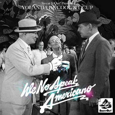 YOLANDA BE COOL - We no speak americano